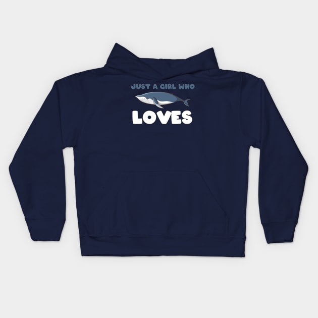 Just A Girl Who Loves Whales Kids Hoodie by GirlLoveDesigns